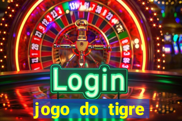 jogo do tigre rodada gratis